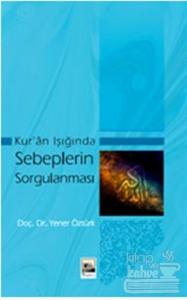 Kur'an Işığında Sebeplerin Sorgulanması