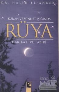 Kur'an ve Sünnet Işığında Rüya Hakikati ve Tabiri