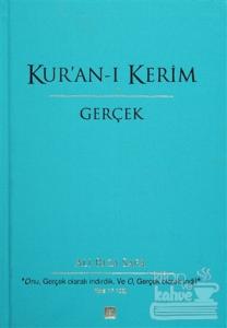 Kuran-ı Kerim Gerçek (Ciltli)