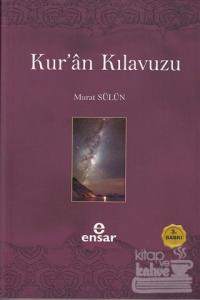 Kur'an Kılavuzu - Mutlak Gerçeğin Sesi