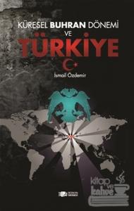 Küresel Buhran Dönemi ve Türkiye İsmail Özdemir