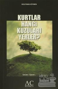 Kurtlar Hangi Kuzuları Yerler?