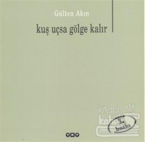 Kuş Uçsa Gölge Kalır