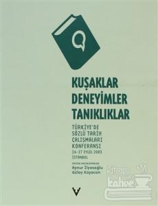 Kuşaklar, Deneyimler, Tanıklıklar