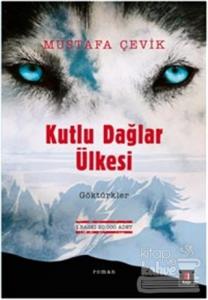 Kutlu Dağlar Ülkesi : Göktürkler