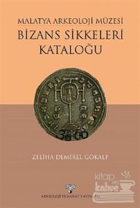 Malatya Arkeoloji Müzesi Bizans Sikkeleri Kataloğu Zeliha Demiralp Gök