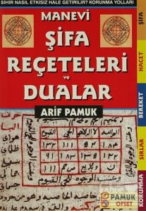 Manevi Şifa Reçeteleri ve Dualar (Dua-006)