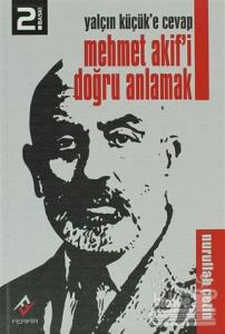 Mehmet Akif&#039;i Doğru Anlamak