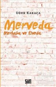Merveda - Merhaba ve Elveda Uğur Karaca
