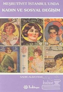 Meşrutiyet İstanbul'unda Kadın ve Sosyal Değişim