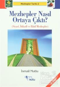 Mezhepler Nasıl Ortaya Çıktı? İsmail Mutlu