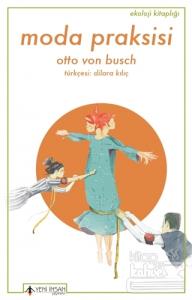 Moda Praksisi Otto Von Busch