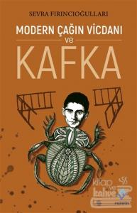 Modern Çağın Vicdanı ve Kafka Sevra Fırıncıoğulları