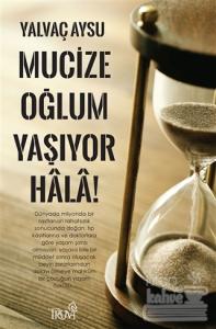 Mucize Oğlum Yaşıyor Hala!