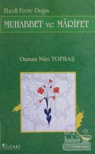 Muhabbet ve Marifet Osman Nuri Topbaş