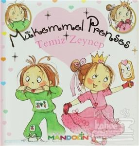 Mükemmel Prenses 3 - Temiz Zeynep (Ciltli)