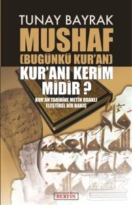 Mushaf Bugünkü Kur'an Kur'anı Kerim Midir?