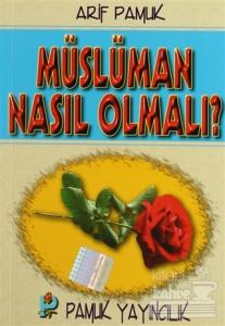 Müslüman Nasıl Olmalı? (Sohbet-018)