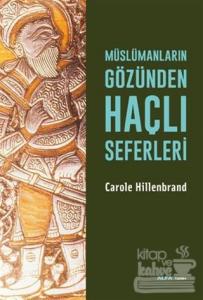 Müslümanların Gözünden Haçlı Seferleri
