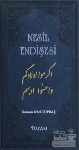 Nesil Endişesi (Ciltli) Osman Nuri Topbaş