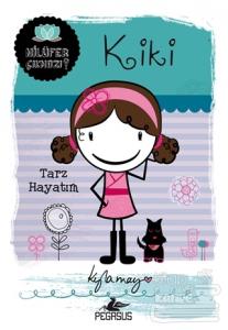 Nilüfer Çıkmazı Serisi - Kiki: Tarz Hayatım