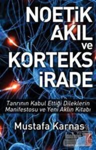 Noetik Akıl ve Korteks İrade