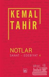 Notlar / Sanat - Edebiyat 4 Kemal Tahir