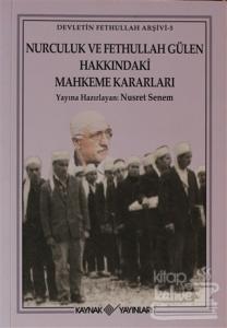 Nurculuk ve Fethullah Gülen Hakkındaki Mahkeme Kararları