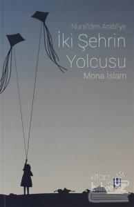 Nursi'den Arabi'ye İki Şehrin Yolcusu