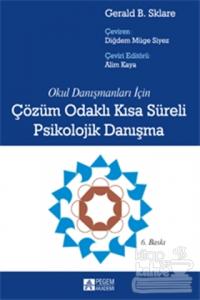 Okul Danışmanları İçin Çözüm Odaklı Kısa Süreli Psikolojik Danışma