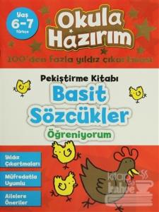 Okula Hazırım 4: Pekiştirme Kitabı Basit Sözcükler Öğreniyorum
