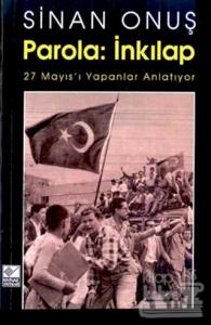 Parola: İnkılap 27 Mayıs'ı yapanlar Anlatıyor