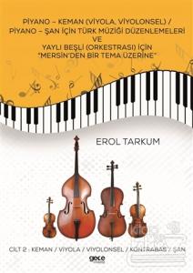 Piyano - Keman (Viyola, Viyolonsel) / Piyano - Şan İçin Türk Müziği Dü