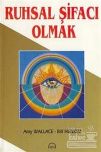Ruhsal Şifacı Olmak