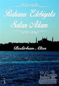 Ruhunu Edebiyata Satan Adam