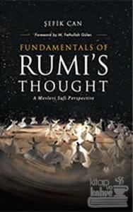 Fundamentals of Rumi's Thought Şefik Can