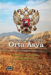 Rus Seyyahların Gözüyle Orta Asya