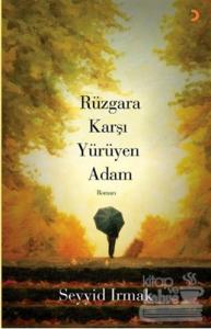 Rüzgara Karşı Yürüyen Adam