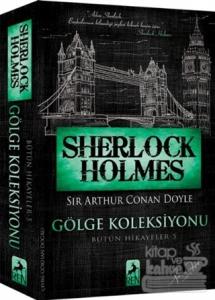 Sherlock Holmes Gölge Koleksiyonu Arthur Conan Doyle