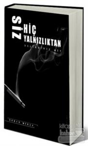 Siz Hiç Yalnızlıktan Delirdiniz mi?