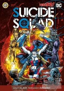 Suicide Squad Yeni 52 Cilt 2 - Basilisk Yükseliyor Adam Glass