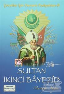 Sultan İkinci Bayezid Mustafa Akgün