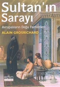 Sultan'ın Sarayı Avrupalıların Doğu Fantezileri