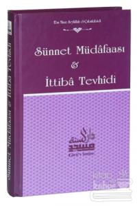 Sünnet Müdafaası ve İttiba Tevhidi (Ciltli)