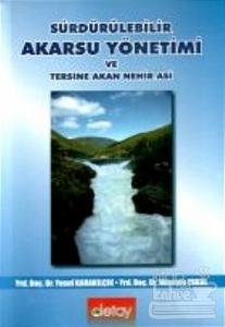 Sürdürülebilir Akarsu Yönetimi ve Tersine Akan Nehir: Asi