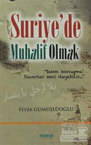 Suriye'de Muhalif Olmak