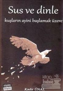 Sus ve Dinle Kuşların Ayini Başlamak Üzere!