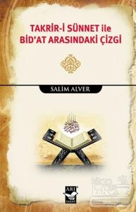 Takrir-i Sünnet İle Bid'at Arasındaki Çizgi