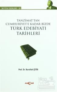 Tanzimat&#039;tan Cumhuriyet&#039;e Kadar Bizde Türk Edebiyatı Tarihleri