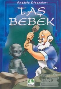 Taş Bebek - Anadolu Efsaneleri